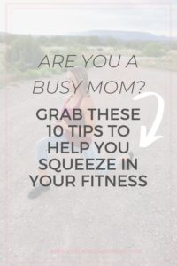 10 ways for busy women to squeeze in fitness