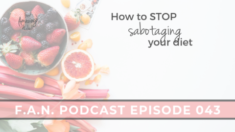 How To Stop Sabotaging Your "diet" - Feel Amazing Naked